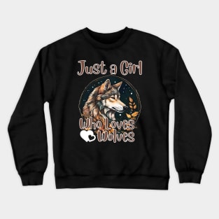 Just a Girl Who Loves wolves Watercolor Cute wolf lover Crewneck Sweatshirt